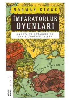 İmparatorluk Oyunları Norman Stone Ketebe Yayn