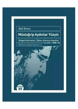 Müstağrip Aydınlar Yüzyılı   Akif Emre   Büyüyen Ay