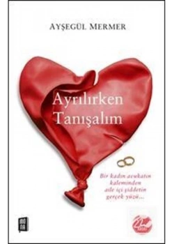 Ayrılırken Tanışalım. Ayşegül Mermer   Mona