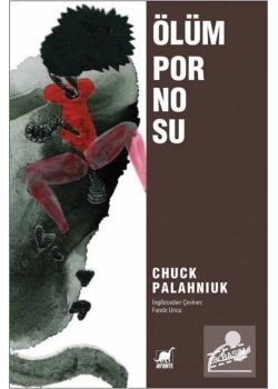Ölüm Pornosu   Chuck Palahnıuk   Ayrıntı
