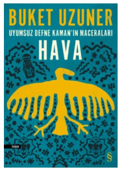 Uyumsuz Defne Kamanın Maceraları Hava Buket Uzuner Everest