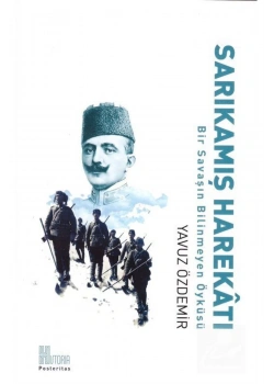 Sarıkamış Harekatı   Yavuz Özdemir   Historia