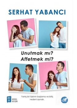 Unutmakmı Affetmekmi   Serhat Yabancı   Mona