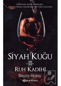 Siyah Kuğu 2 - Ciltsiz -  Ruh Kadehi Beyza Aksoy  Epsilon