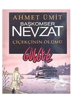 Başkomser Nevzat Çiçekçinin Ölümü  Ahmet Ümit