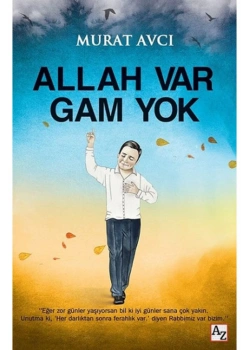 Allah Var Gam Yok. Murat Avcı   Azkitap