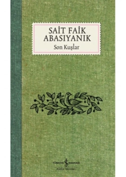 Son Kuşlar  S.Faik Abasıyanık  İş Bankası