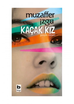 Kaçak Kız / Muzaffer İzgü Bilgi