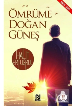 Ömrüme Doğan Güneş. Halit Ertuğrul  Nesil