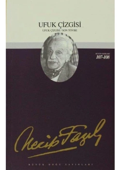 Ufuk Çizgisi 088 Necip Fazıl Kısakürek Büyük Doğu