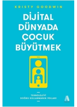 Dijital Dünyada Çocuk Büyütmek Krısty Goodwın Aganta