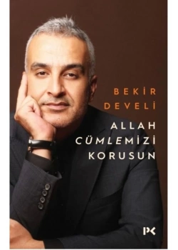 Allah Cümlemizi Korusun Bekir Develi Profil