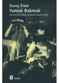 Yamuk Bakmak Slavoj Zizek Metis