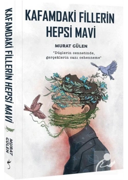 Kafamdaki Fillerin Hepsi Mavi  Murat Gülen   İndigo