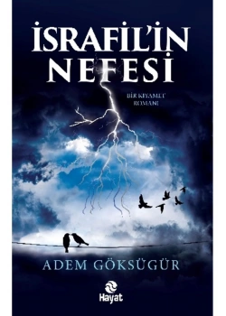 İsrafilin Nefesi Bir Kıyamet Romanı Adem Göksügür Hayat Yayın