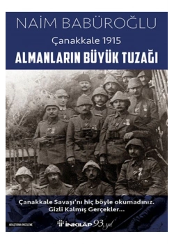 Çanakkale 1915 Almanların Büyük Tuzağı İnkılap