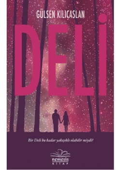 Deli  Gülsen Kılıçaslan   Nemesis