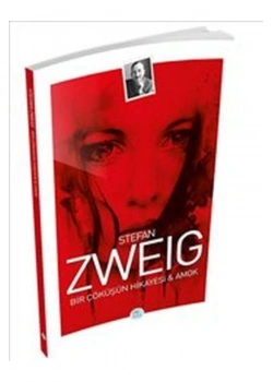 Bir Çöküşün Hikayesi Ve Amok    Stefan Zweıg  Mavi Çatı