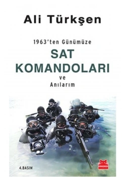 1963 Ten Günümüze Sat Komandoları Ve Anılarım Ali Türkşen