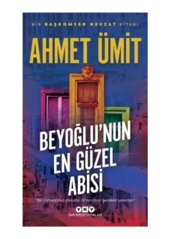 Beyoğlunun En Güzel Abisi Ahmet Ümit Yapı Kredi