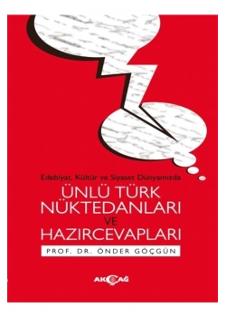 Ünlü Türk Nüktedanları Ve Hazır Cevapları Önder Göçgün Akçağ