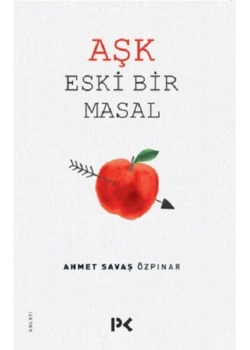 Aşk Eski Bir Masal Ahmet Savaş Profil