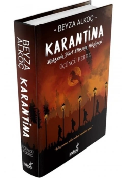 Karantina Üçüncü Perde Mahşerin Üç Atlısının Hikayesi Ciltli  Beyza Alkoç