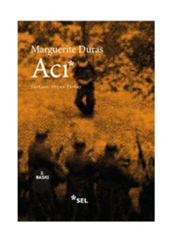 Acı     Marguerite Duras     Sel