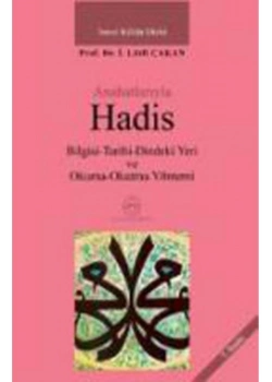 Anahatlarıyla Hadis Bilgisi Tarihi Dindeki Yeri  İsmail L.Çakan   Ensar