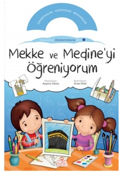 Mekke Ve Medineyi Öğreniyorum (5+ Yaş)   Nesil