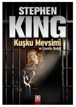 Kuşku Mevsi̇Mi̇ Ve Esareti̇N Bedeli̇ Stephen King Altın Kitap