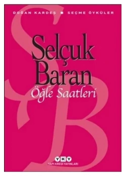 Öğle Saatleri  Selçuk Baran  Yapı Kredi