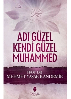 Adı Güzel Kendi Güzel Muhammed  Tahlil Yayınları