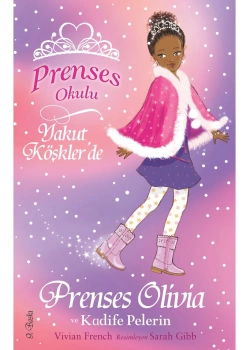 Prenses Olivia Ve Kadife Pelerin  - Vivin French - Doğan