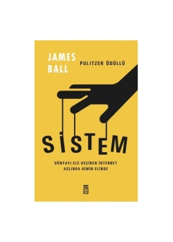 Sistem Dünyayı Ele Geçiren İnternet J.Ball Timaş
