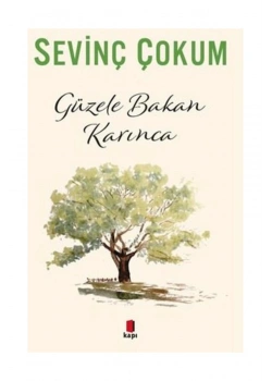 Güzele Bakan Karınca Sevinç Çokum  Kapı