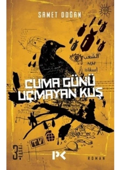 Cuma Günü Uçmayan Kuş. Samet Doğan