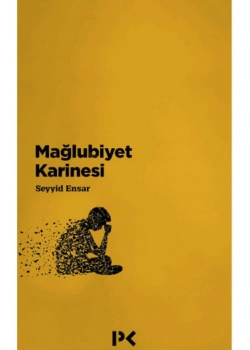 Mağlubiyet Karinesi Seyyid Ensar Profil