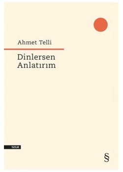 Dinlersen Anlatırım Ahmet Telli Everest