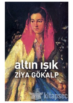 Altın Işik Zi̇Ya Gökalp Anti̇K
