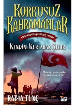 Kendini Kurtaran Şehir Korkusuz Kahramanlar R.Tunç Carpe Diem