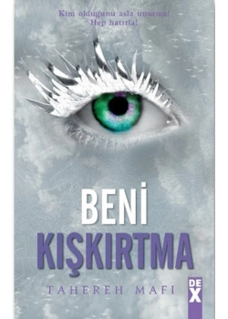 Beni Kışkırtma Tahereh Mafı Dex Yayın