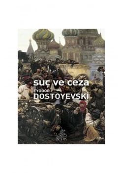 Suç Ve Ceza. Dostoyevski̇ Anti̇K