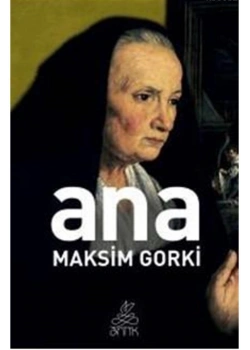 Ana Maksi̇M Gorki̇ Anti̇K