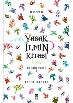 Yasak İlmin Kitabı Esrarname 1 A. Kafkas Timaş
