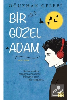 Bir Güzel Adam   Oğuzhan Çelebi   Carpe Diem