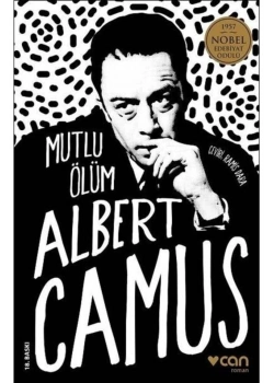 Mutlu Ölüm. Albert Camus Can