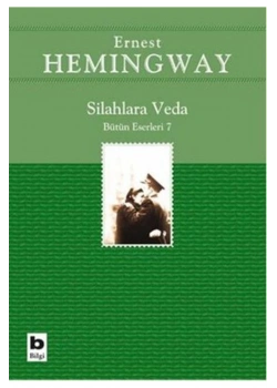 Silahlara Veda / E.Hemıngway Bilgi Yayın