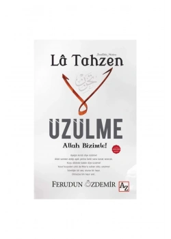 La Tahzen Üzülme Allah Bizimle Ferudun Özdemir Az