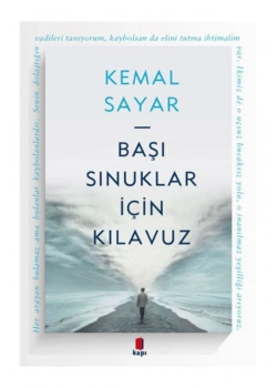 Başı Sınuklar İçin Kılavuz    Kemal Sayar  Kapı Yayınları